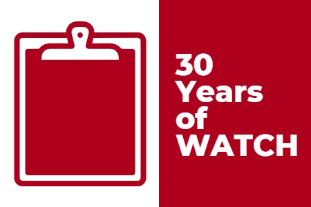 [ai] A red and white graphic featuring a clipboard icon on the left side and the text '30 Years of WATCH' on the right side.